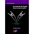 La maturit� de l'esprit : Moteur de r�ussite et d'�quilibre