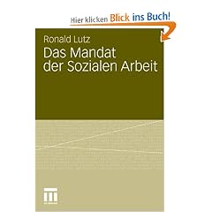 Das Mandat der Sozialen Arbeit