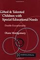 GIFTED AND TALENTED CHILDREN: Double Exceptionality (NACE/Fulton Publication)