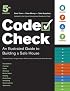 Code Check: An Illustrated Guide to Building a Safe House (Code Check)