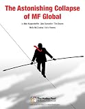 The Astonishing Collapse of MF Global