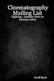 Cinematography Mailing List - Lighting - January 2001 to January 2005