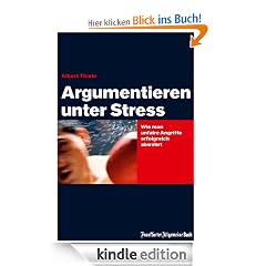 Argumentieren unter Stress: Wie Sie unfaire Angriffe erfolgreich abwehren