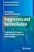 Forgiveness and Reconciliation: Psychological Pathways to Conflict Transformation and Peace Building (Peace Psychology Book Series)