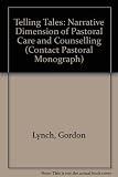 Telling tales : the narrative dimension of pastoral care and counselling