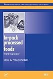 In-pack processed foods : improving quality