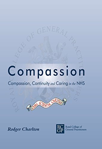 Compassion: Compassion, Continuity and Caring in the NHS