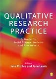 Qualitative Research Practice: A Guide for Social Science Students and Researchers