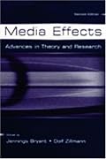 Media Effects: Advances in Theory and Research (Lea's Communication Series)