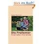 Die Freilerner - Unser Leben ohne Schule