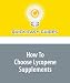 How To Choose Lycopene Supplements