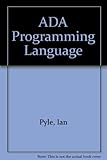 The ADA programming language : a guide for programmers
