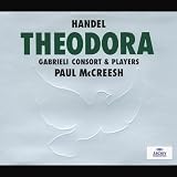 Handel - Theodora / Gritton, Bickley, Blaze, Agnew, A. Smith, N. Davies, Gabrieli Consort and Players, McCreesh