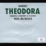 Handel - Theodora / Gritton, Bickley, Blaze, Agnew, A. Smith, N. Davies, Gabrieli Consort and Players, McCreesh