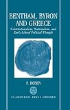 Bentham, Byron, and Greece : constitutionalism, nationalism, and early liberal political thought