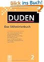 Duden 02. Das Stilw�rterbuch: Grundlegend f�r gutes Deutsch. Mehr als 100.000 Satzbeispiele, Wendungen, Redensarten und Sprichw�rter: Band 2 (Duden Series : Volume 2)