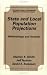 State and Local Population Projections: Methodology and Analysis (The Springer Series on Demographic Methods and Population Analysis)