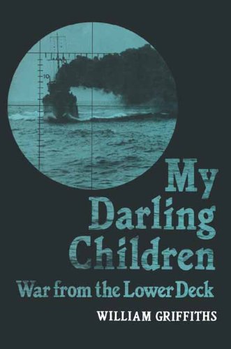 My Darling Children: War from the Lower Deck