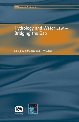 Hydrology and Water Law: Bridging the Gap (Water Law and Policy)