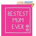 Bestest Mum Ever (Gift Book)