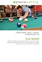 Cue Sports: Billiard ball, Billiard table, Rack (billiards), Cue stick, Carom billiards, Balkline and straight rail, English billiards, Snooker, Eight-ball, Nine-ball, Three-ball, One-pocket
