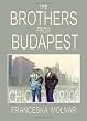 The Brothers From Budapest