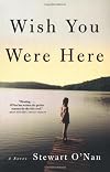 Wish You Were Here: A Novel