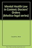 Mental health law in context : doctors' orders?