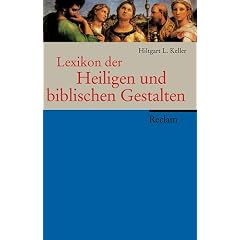 Lexikon der Heiligen und biblischen Gestalten: Legende und Darstellung in der bildenden Kunst