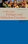 Lexikon der Heiligen und biblischen Gestalten: Legende und Darstellung in der bildenden Kunst