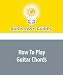 Search : How To Play Guitar Chords