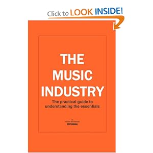 THE MUSIC INDUSTRY The practical guide to understanding the essentials by Henri Biermans