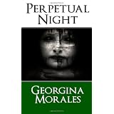 Perpetual Night ~ Georgina Morales