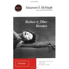 Mothers & Other Monsters: Stories