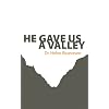 He Gave Us A Valley