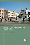 Macao : the formation of a global city