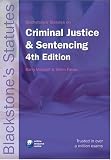 Blackstone s Statutes on Criminal Justice and Sentencing (Blackstone s Statute Book)