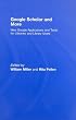 Google Scholar and More: New Google Applications and Tools for Libraries and Library Users