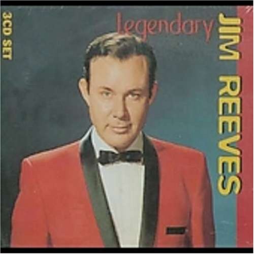 Jim Reeves - The Legendary Jim Reeves - Zortam Music