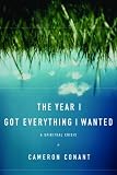 The Year I Got Everything I Wanted: A Spiritual Crisis