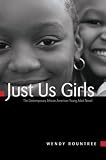 Just Us Girls: The Contemporary African American Young Adult Novel