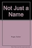 Not just a name