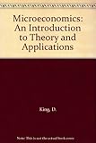 Microeconomics : an introduction to theory and applications