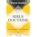 Bible Doctrine: Essential Teachings of the Christian Faith