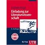 Einladung zur Literaturwissenschaft: Mit einem Vertiefungsprogramm im Internet. (Studienb�cher Literatur und Medien) (Uni-Taschenb�cher M)