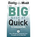 The Daily Mail: Big Book of Quick Crosswords: 400 Quick Crosswords from the Pages of the Daily Mail (The Mail Puzzle Books)