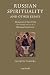 Russian Spirituality and Other Essays: Mysteries of Our Time Seen Through the Eyes of a Russian Esotericist