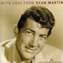 With Love from Dean Martin