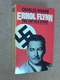Errol Flynn, the untold story
