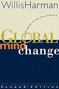 Global Mind Change: The Promise of the 21st Century